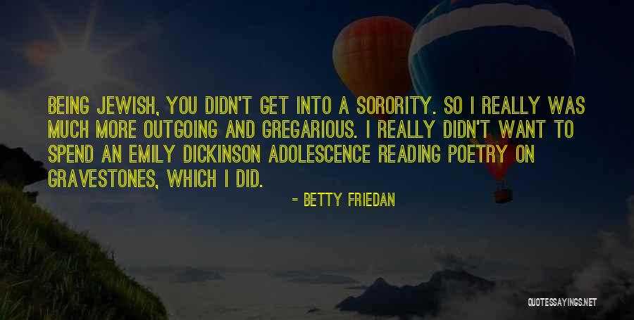 Sueur Quotes By Betty Friedan Sueur Quotes By Betty Friedan
