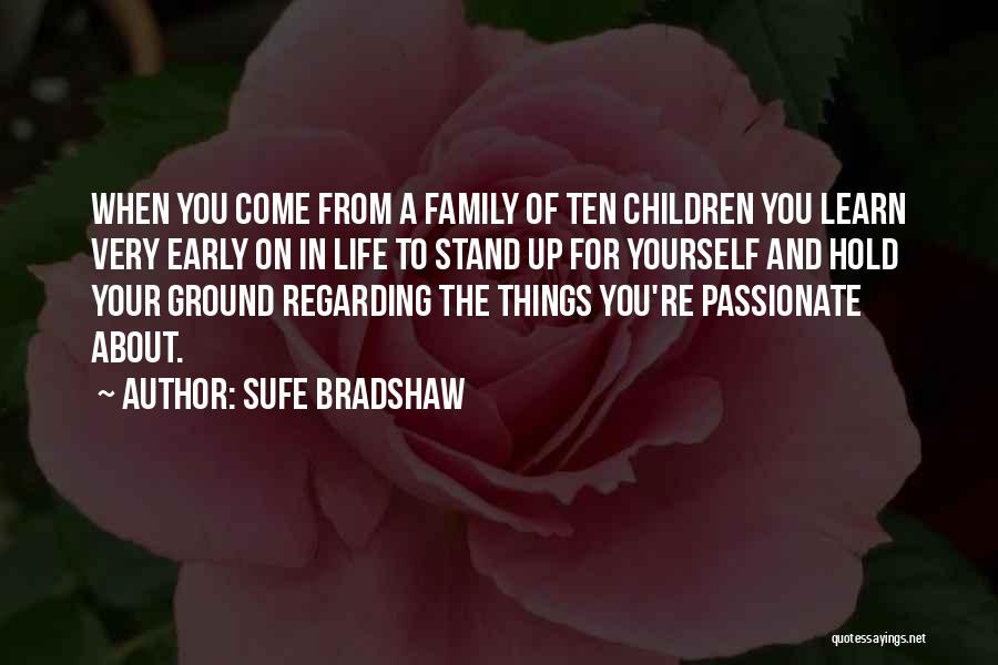 Sufe Bradshaw Quotes 1739452