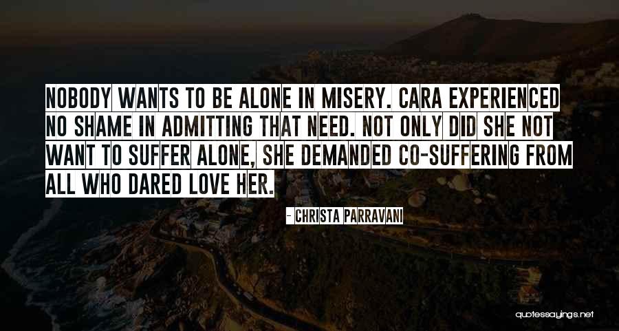Suffer Alone Quotes By Christa Parravani Suffer Alone Quotes By Christa Parravani