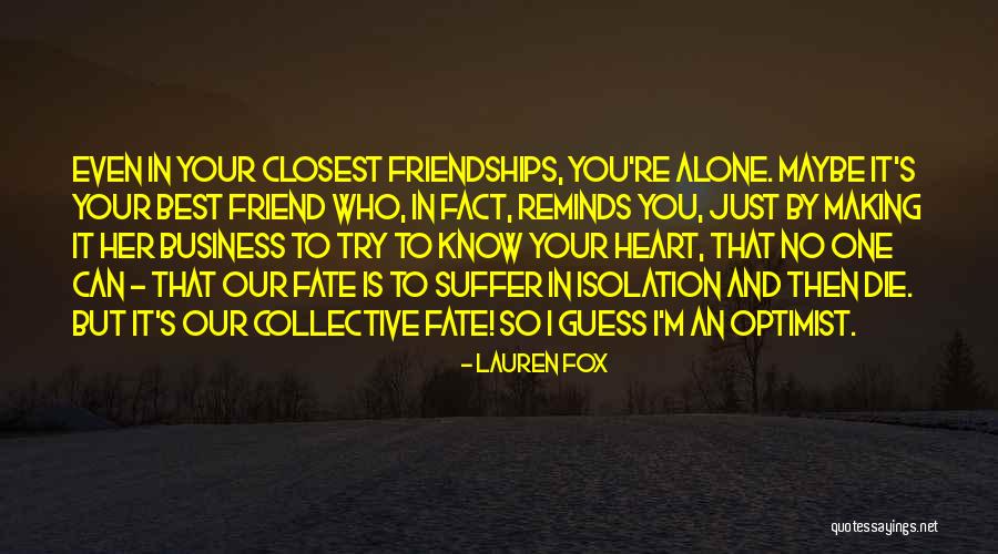 Suffer Alone Quotes By Lauren Fox Suffer Alone Quotes By Lauren Fox