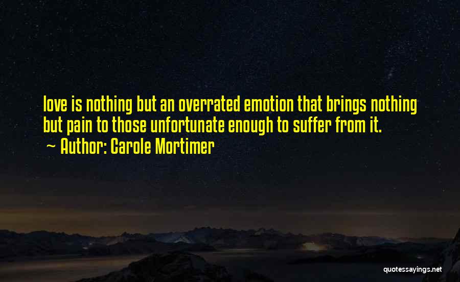 Suffer From Love Quotes By Carole Mortimer