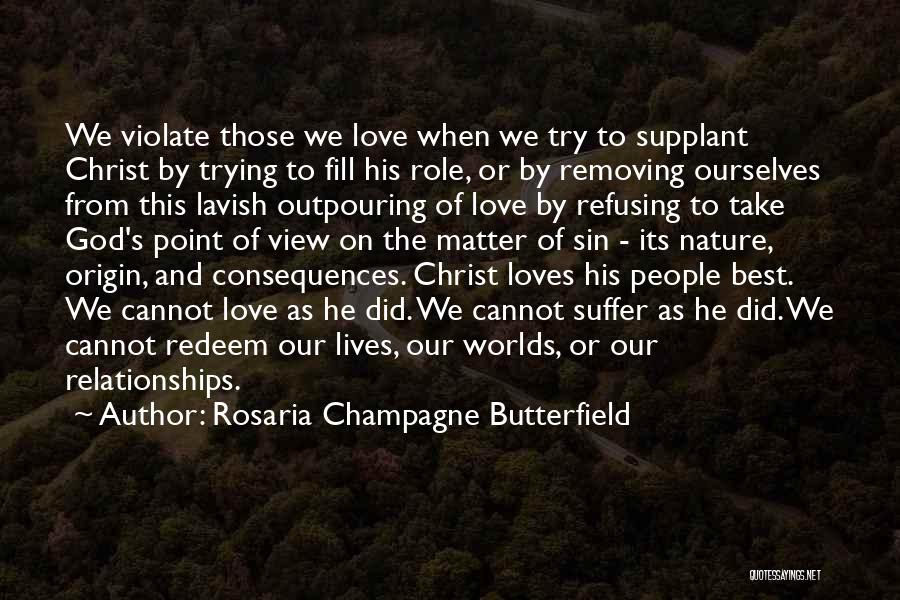 Suffer From Love Quotes By Rosaria Champagne Butterfield