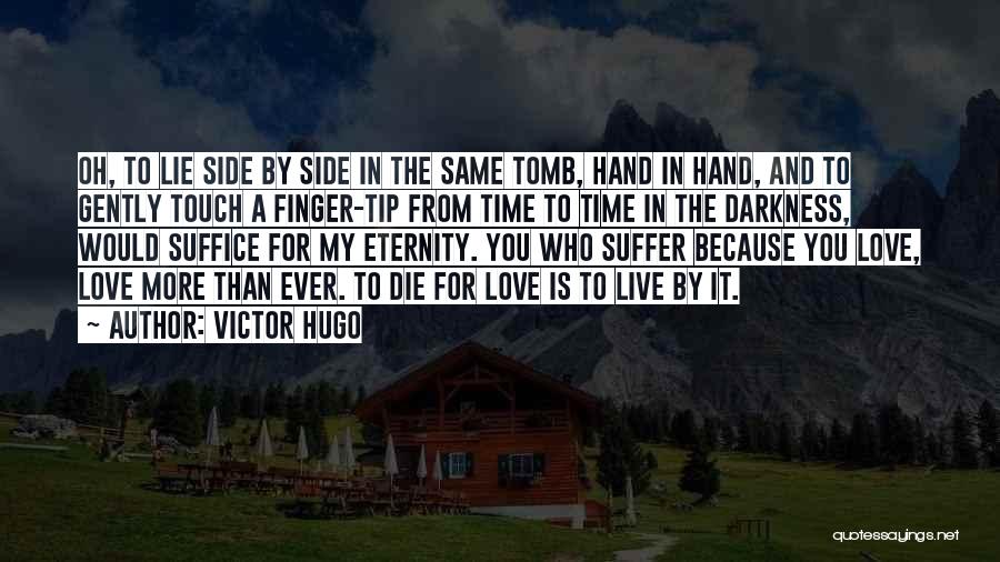 Suffer From Love Quotes By Victor Hugo