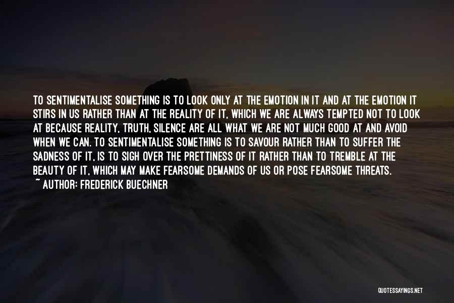 Suffer In Silence Quotes By Frederick Buechner