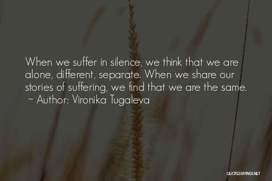 Suffer In Silence Quotes By Vironika Tugaleva