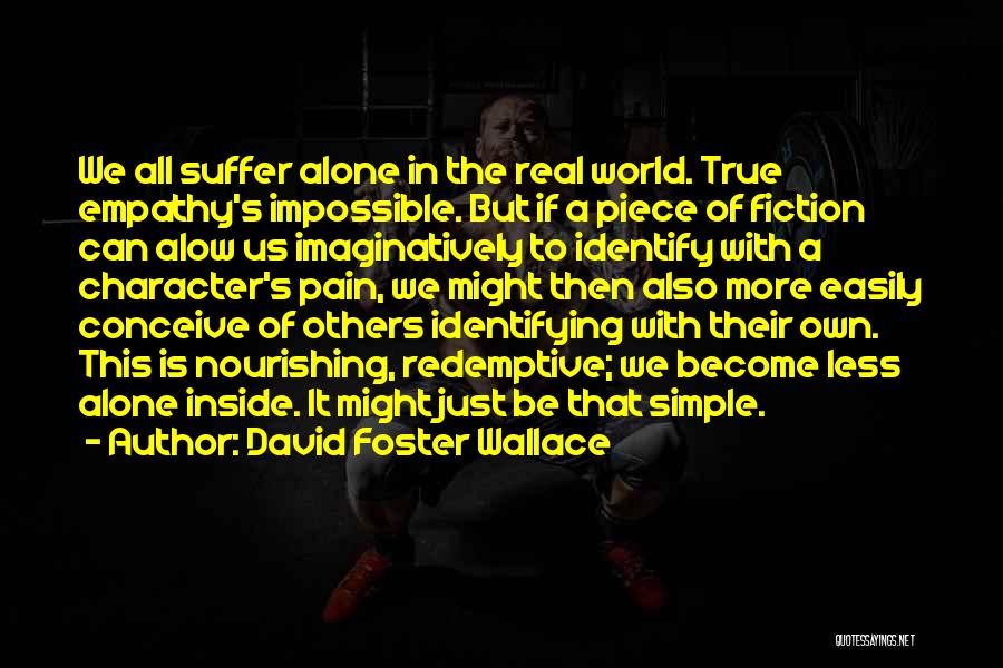 Suffer Inside Quotes By David Foster Wallace