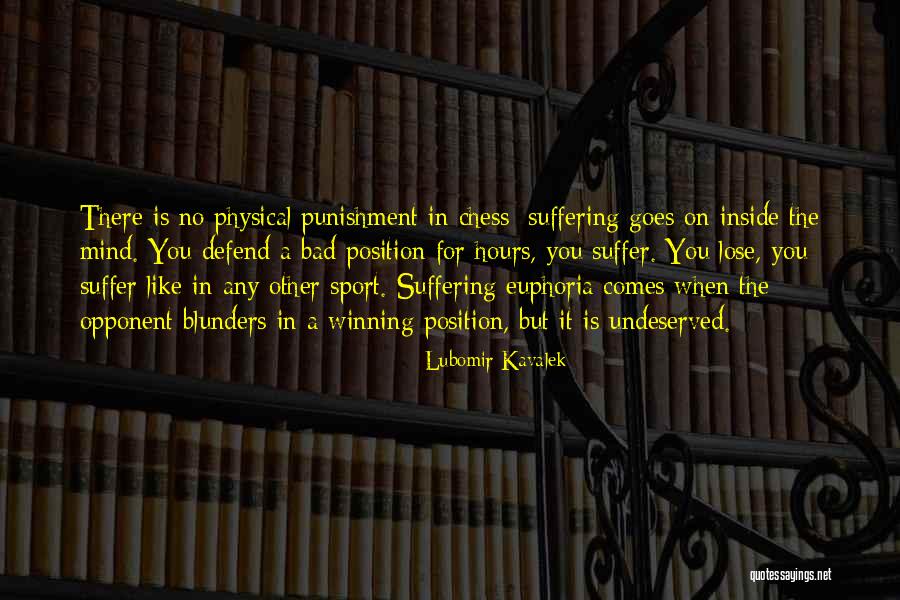 Suffer Inside Quotes By Lubomir Kavalek