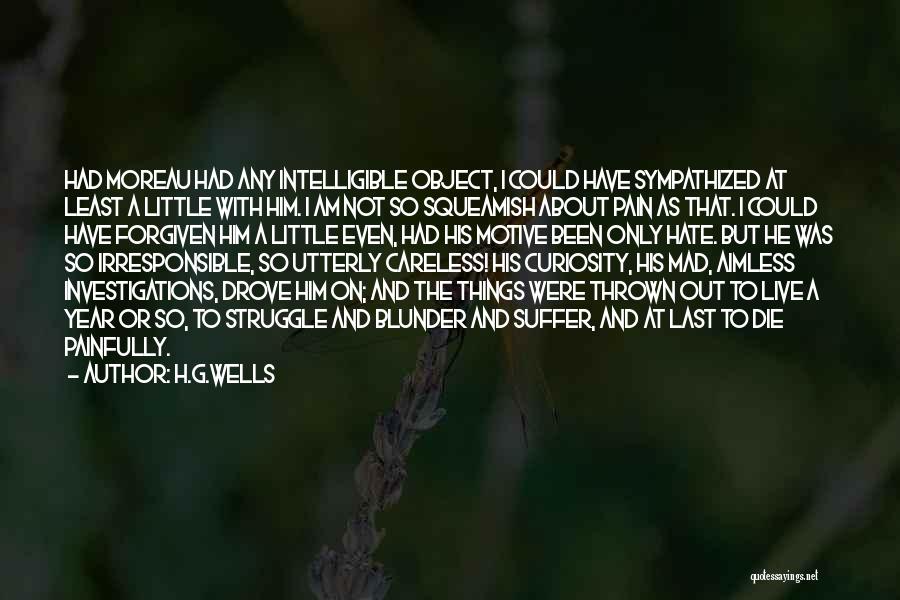 Suffer Pain Quotes By H.G.Wells