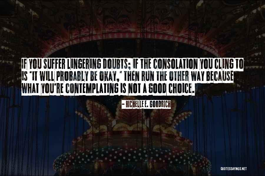 Suffer Quotes Quotes By Richelle E. Goodrich Suffer Quotes Quotes By Richelle E. Goodrich