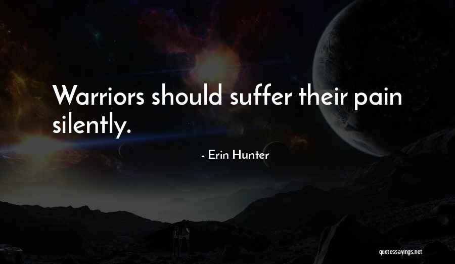 Suffer Silently Quotes By Erin Hunter Suffer Silently Quotes By Erin Hunter