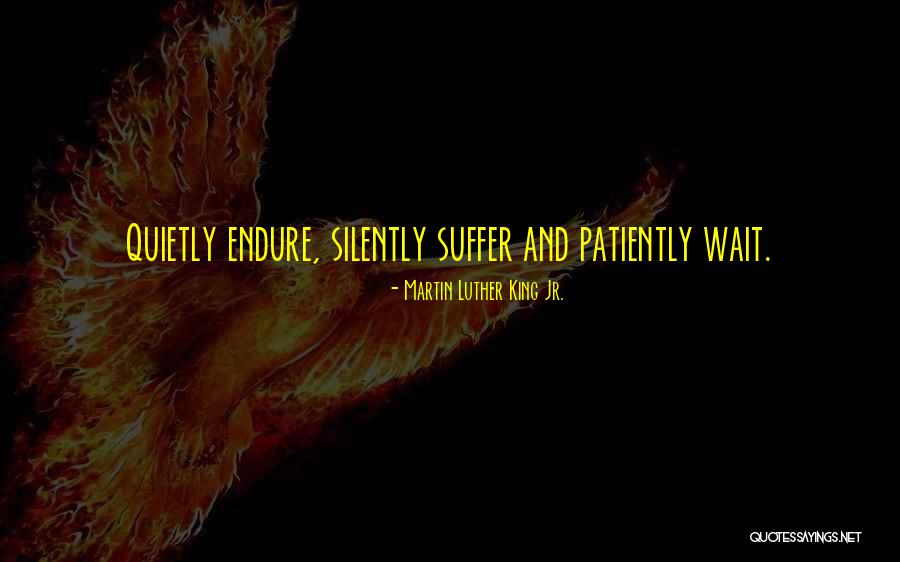 Suffer Silently Quotes By Martin Luther King Jr. Suffer Silently Quotes By Martin Luther King Jr.