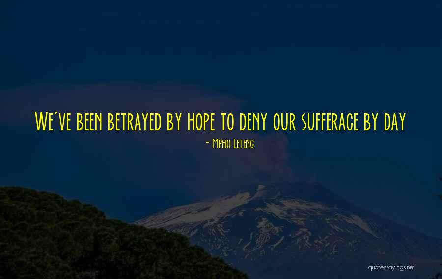 Sufferage Quotes By Mpho Leteng Sufferage Quotes By Mpho Leteng