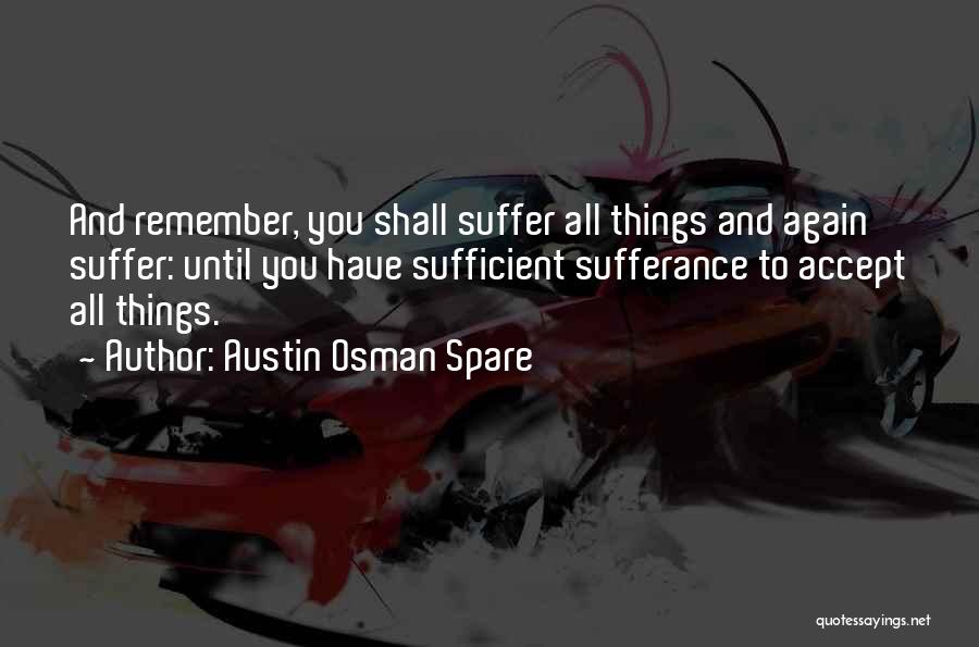 Sufferance Quotes By Austin Osman Spare