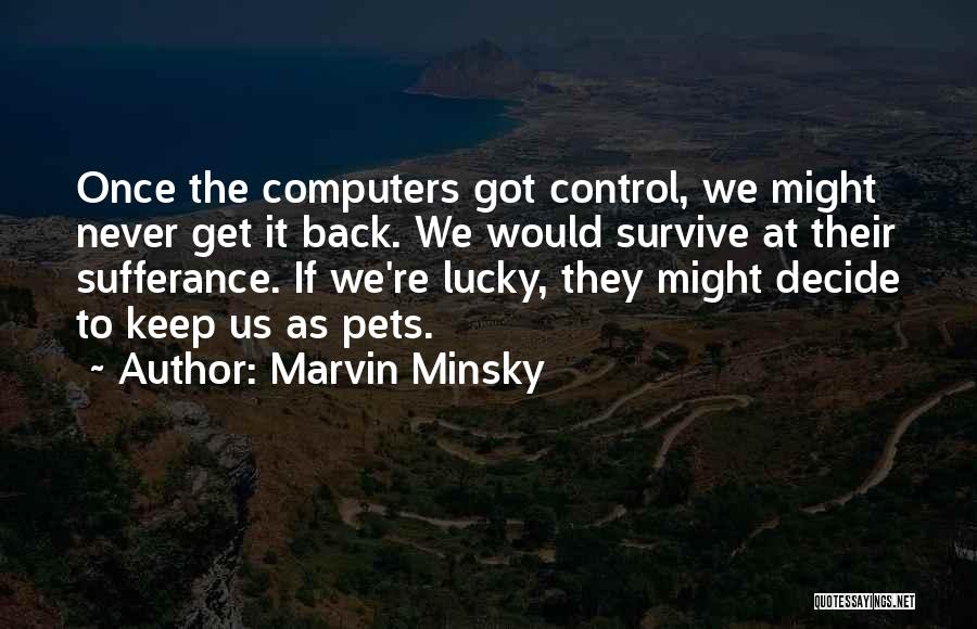 Sufferance Quotes By Marvin Minsky