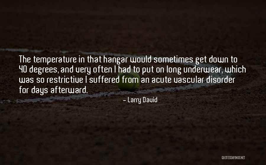 Suffered From Quotes By Larry David Suffered From Quotes By Larry David