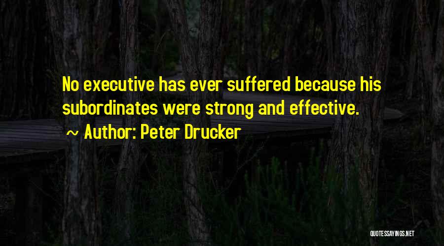 Suffered Quotes By Peter Drucker