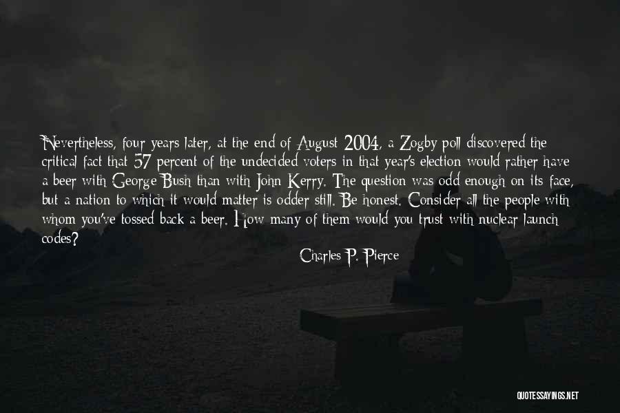 Sufference Quotes By Charles P. Pierce Sufference Quotes By Charles P. Pierce
