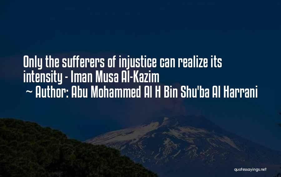 Sufferers Quotes By Abu Mohammed Al H Bin Shu'ba Al Harrani