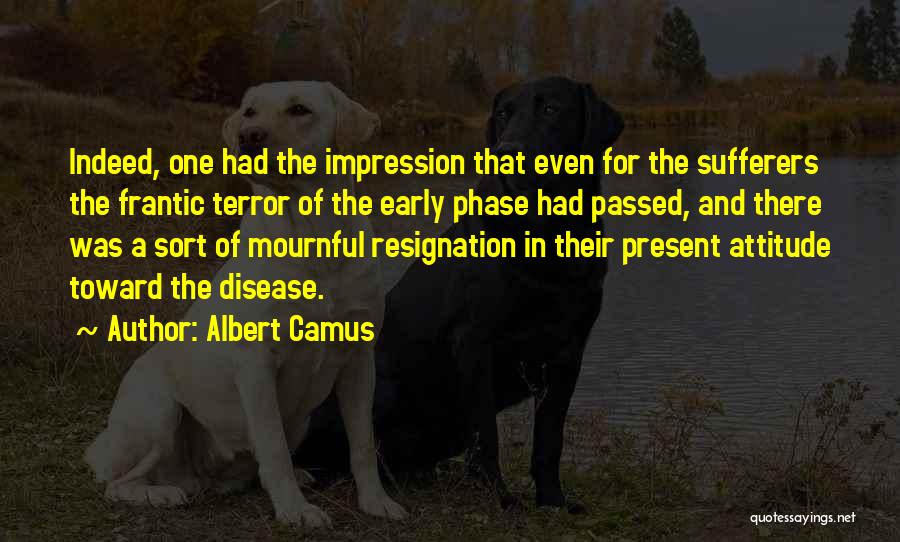 Sufferers Quotes By Albert Camus