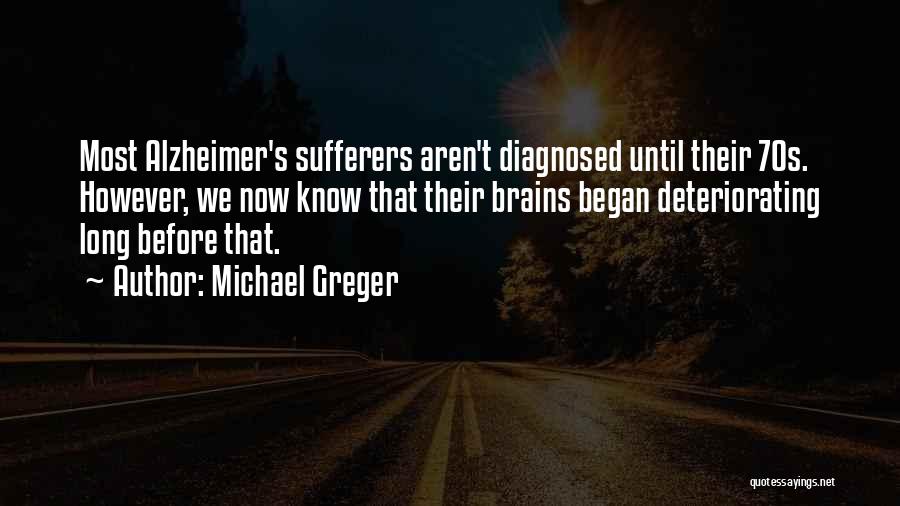 Sufferers Quotes By Michael Greger