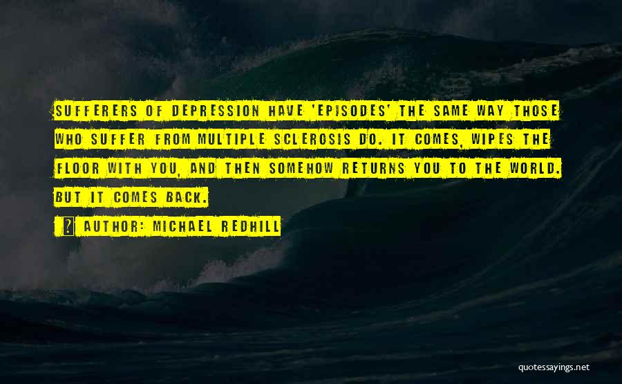 Sufferers Quotes By Michael Redhill