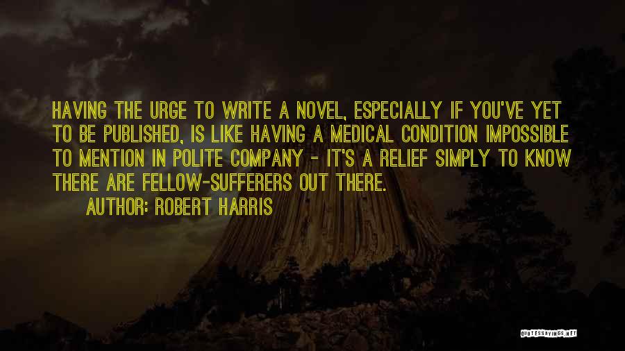 Sufferers Quotes By Robert Harris