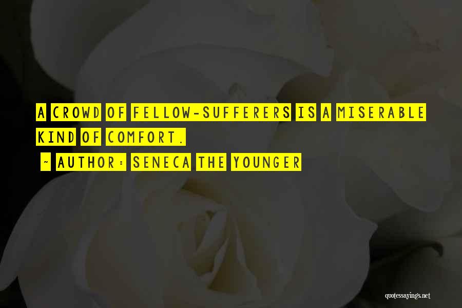 Sufferers Quotes By Seneca The Younger