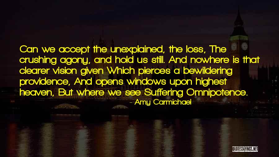 Suffering A Loss Quotes By Amy Carmichael Suffering A Loss Quotes By Amy Carmichael