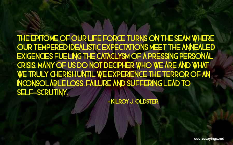 Suffering A Loss Quotes By Kilroy J. Oldster Suffering A Loss Quotes By Kilroy J. Oldster