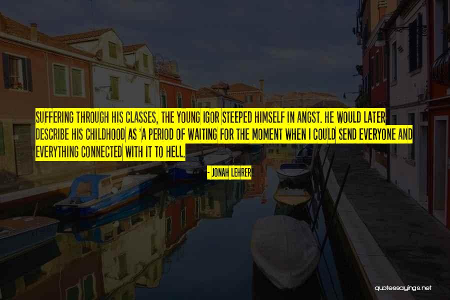 Suffering A Quotes By Jonah Lehrer Suffering A Quotes By Jonah Lehrer