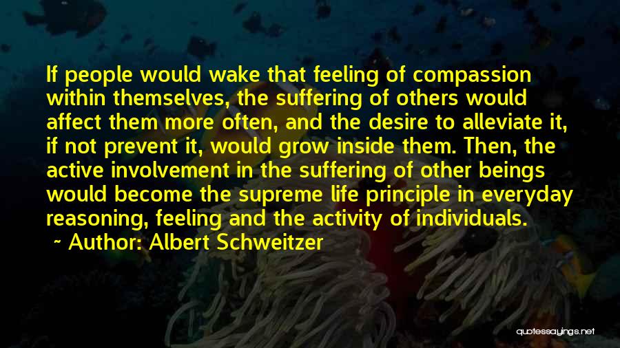 Suffering And Compassion Quotes By Albert Schweitzer