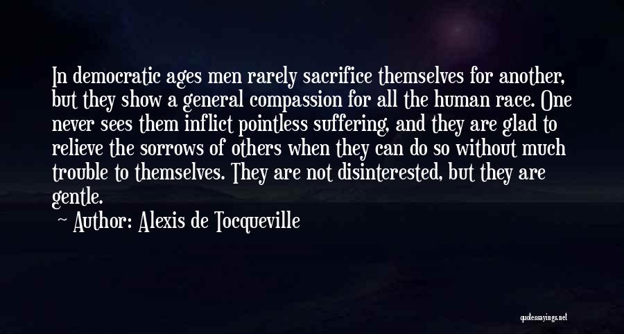 Suffering And Compassion Quotes By Alexis De Tocqueville