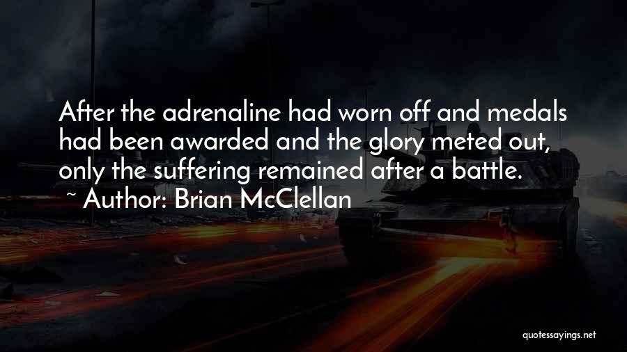 Suffering And Glory Quotes By Brian McClellan