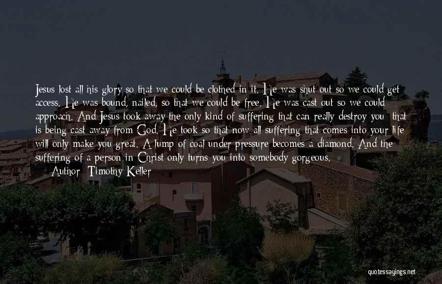 Suffering And Glory Quotes By Timothy Keller