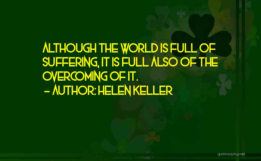 Suffering And Overcoming Quotes By Helen Keller