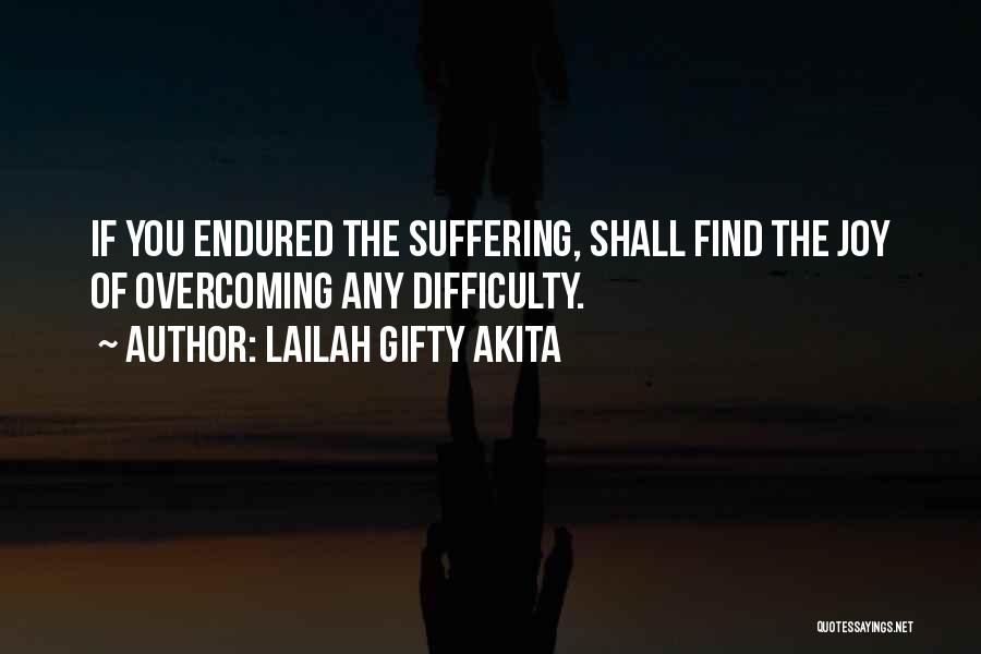 Suffering And Overcoming Quotes By Lailah Gifty Akita