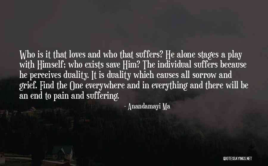 Suffering And Sorrow Quotes By Anandamayi Ma Suffering And Sorrow Quotes By Anandamayi Ma