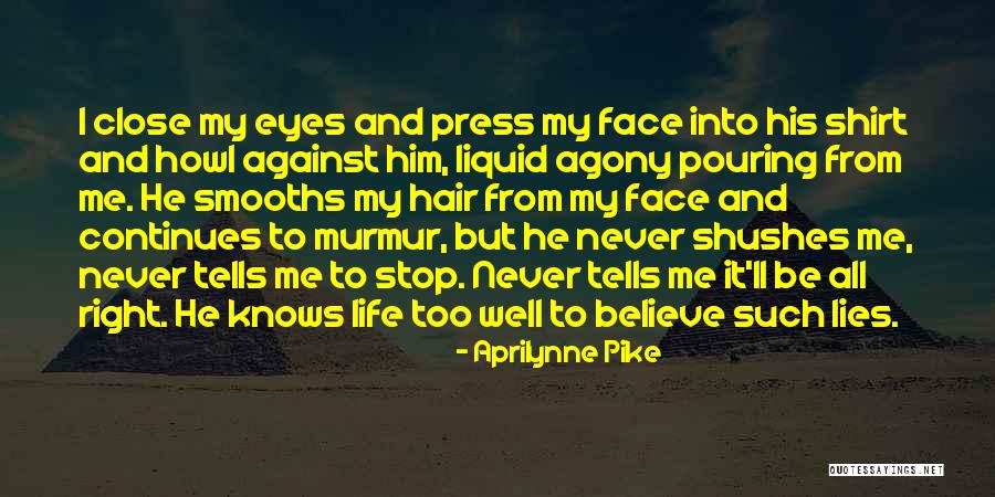 Suffering And Sorrow Quotes By Aprilynne Pike Suffering And Sorrow Quotes By Aprilynne Pike