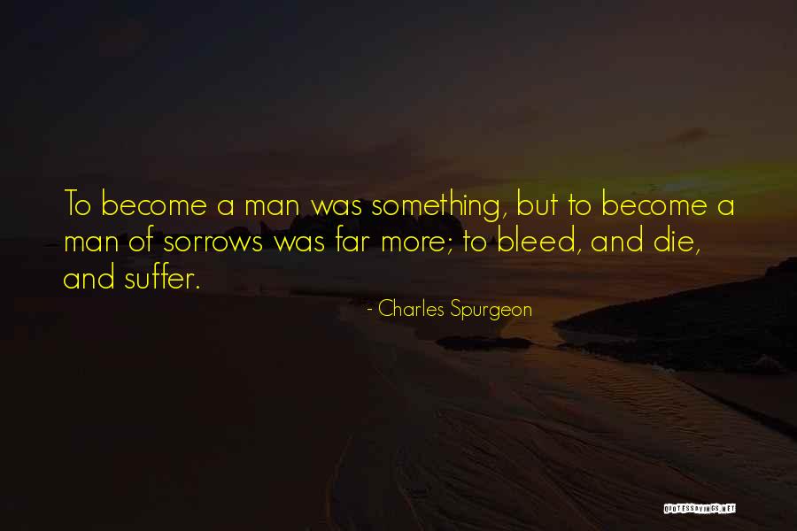Suffering And Sorrow Quotes By Charles Spurgeon Suffering And Sorrow Quotes By Charles Spurgeon