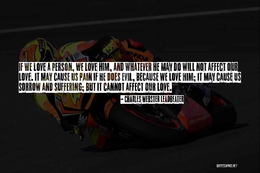 Suffering And Sorrow Quotes By Charles Webster Leadbeater Suffering And Sorrow Quotes By Charles Webster Leadbeater