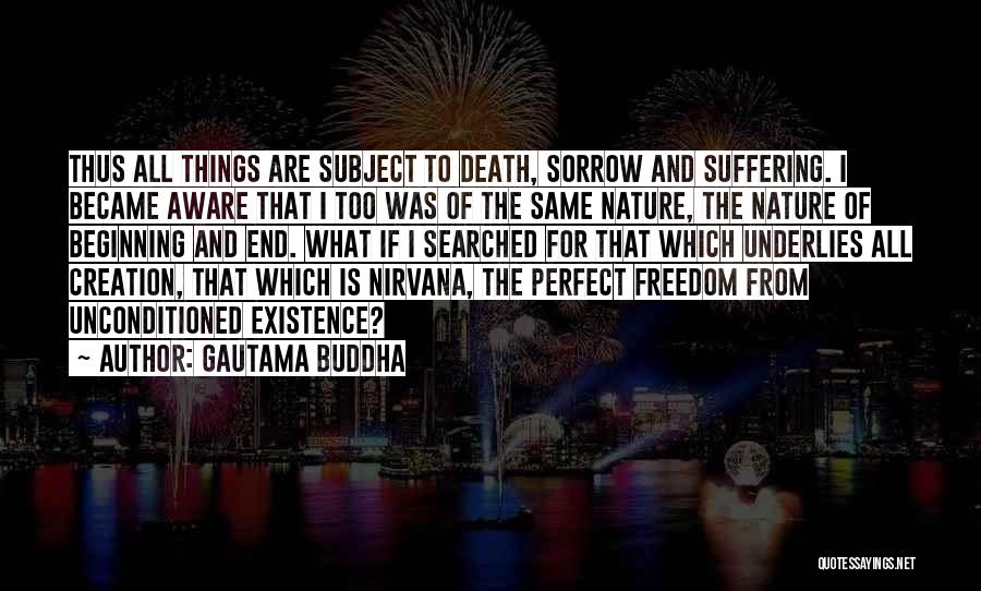 Suffering And Sorrow Quotes By Gautama Buddha