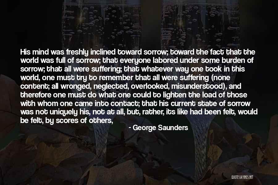 Suffering And Sorrow Quotes By George Saunders Suffering And Sorrow Quotes By George Saunders