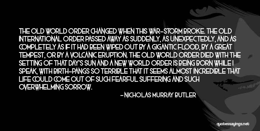 Suffering And Sorrow Quotes By Nicholas Murray Butler Suffering And Sorrow Quotes By Nicholas Murray Butler