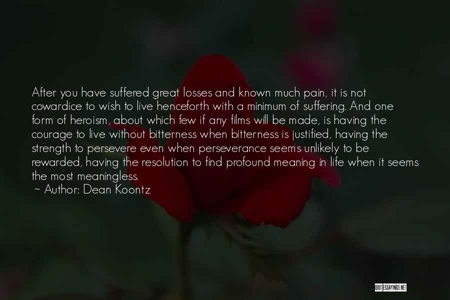 Suffering And Strength Quotes By Dean Koontz