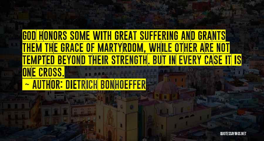 Suffering And Strength Quotes By Dietrich Bonhoeffer