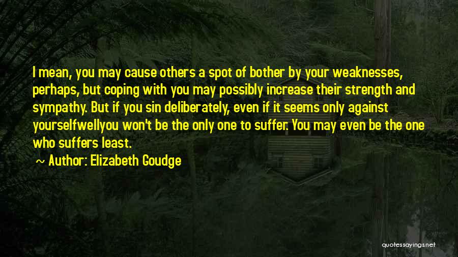 Suffering And Strength Quotes By Elizabeth Goudge