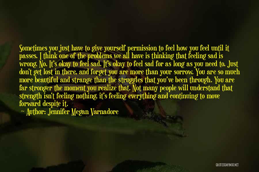 Suffering And Strength Quotes By Jennifer Megan Varnadore