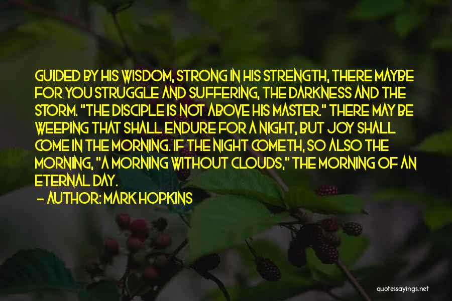 Suffering And Strength Quotes By Mark Hopkins