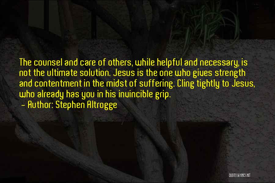 Suffering And Strength Quotes By Stephen Altrogge