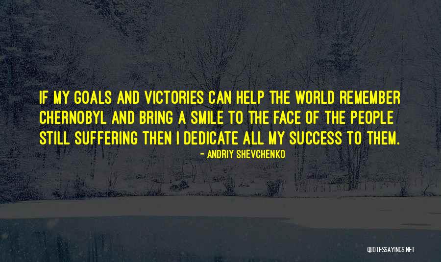 Suffering And Success Quotes By Andriy Shevchenko